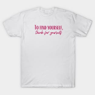 Think For Yourself T-Shirt